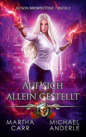 [Alison Brownstone 02] • Auf sich allein gestellt